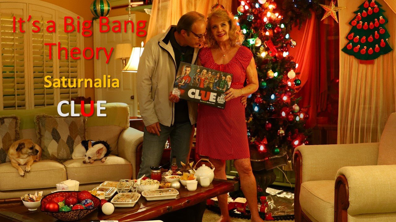It’s a Big Bang Theory Saturnalia CLUE
